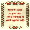 Never be Weird