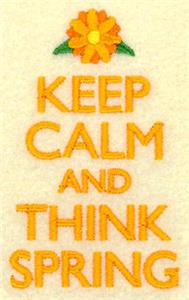 Keep Calm and Think Spring