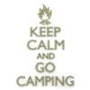 Keep Calm and Go Camping