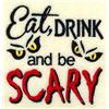 Eat Drink And Be Scary!