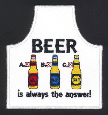 Beer is always the answer! Apron