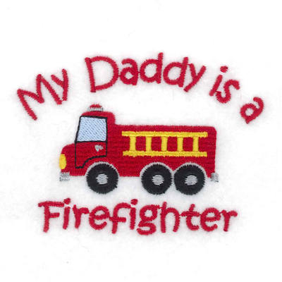 My Daddy is a Firefighter