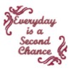 Everyday is a Second Chance