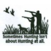 Hunting Isn't About Hunting