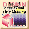 Sig. 13 - Kaye Wood Strip Quilting