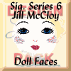 Signature Series 6: Jill McCloy Doll Faces