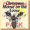 Christmas Moose on the Loose