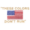 "These Colors Don't Run"