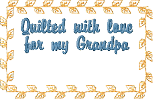 Quilt Label - For Grandpa