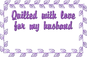 Quilt Label - For Husband