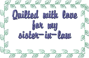 Quilt Label - For Sister-in-Law