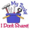 My Tools I Dont Share