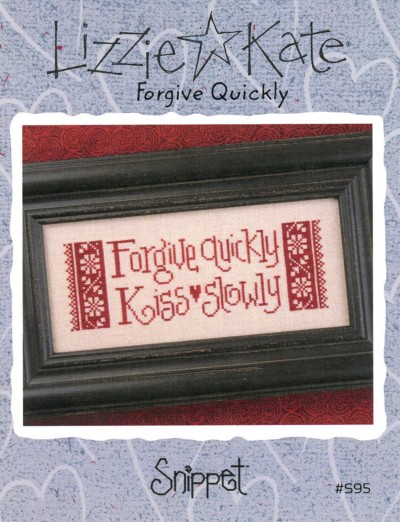 Forgive Quickly Kiss Slowly Cross Stitch Pattern