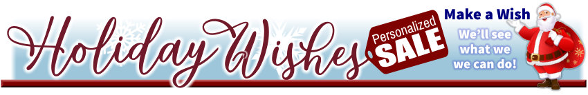 Holiday Wishes Personalized Sale - Make a wish we will see what we can do.