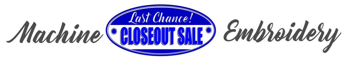 Machine Embroidery Closeouts & Discontinued