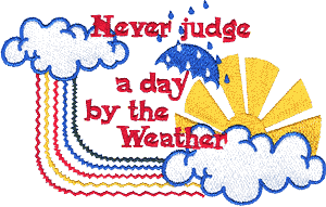 Never Judge a day by the Weather
