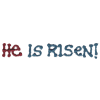 He is Risen