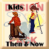 Kids Then & Now