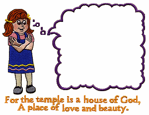 For the Temple is a House of God Girl