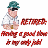 Retired: Having a Good Time...