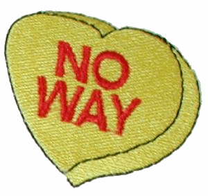 "No Way" Candy Heart