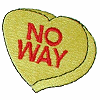 "No Way" Candy Heart