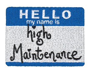 High Maintenance Nametag