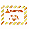 Caution Sticky Fingers