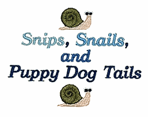 Snips, Snails, and Puppy Dog Tails