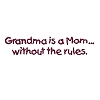 Grandma is a Mom...