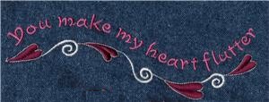 8" You Make my Heart Flutter text with Swirl Heart Border