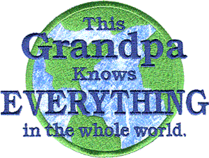 "Grandpa Knows Everything" Applique