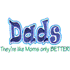 Dads Only Better