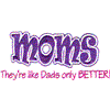 Moms Only Better