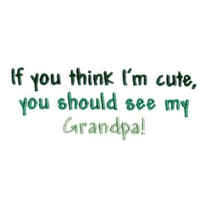 I'm Cute, see Grandpa!