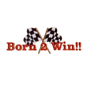 Born 2 Win!!