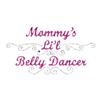 Mommy's Li'l Belly Dancer