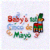 Baby's 1st Cinco de Mayo