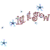 "Let it Snow" Snowflakes
