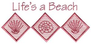 Life's A Beach with Lace Background/Applique