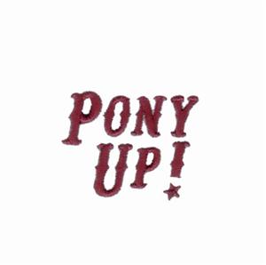 Pony Up!