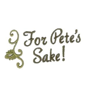 Pete's Sake!