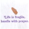 Life is Fragile