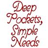 Deep Pockets, Simple Needs