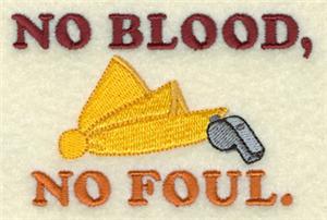 No Blood, No Foul.
