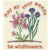 Weeds Be Wildflowers