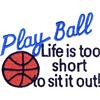 Play Ball/Basketball