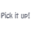 Pick it Up, text
