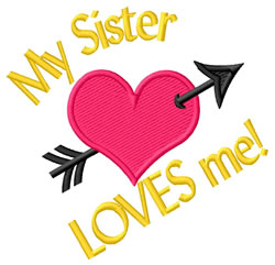 Sister Loves Me Embroidery Design by Grand Slam Designs