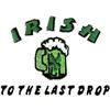 Irish to the Last Drop